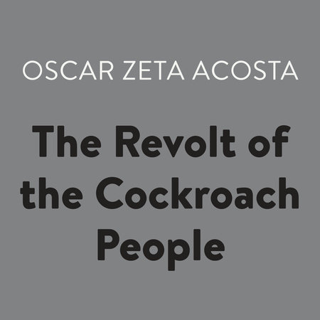 The Revolt of the Cockroach People by Oscar Zeta Acosta