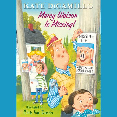 Mercy Watson Is Missing! by Kate DiCamillo