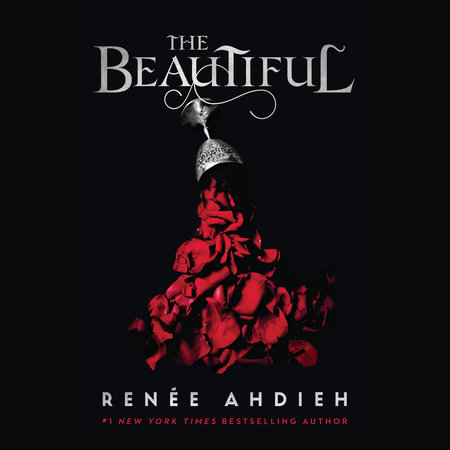 The Beautiful by Renée Ahdieh