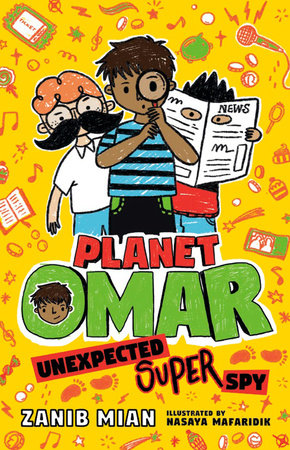 Planet Omar: Unexpected Super Spy by Zanib Mian