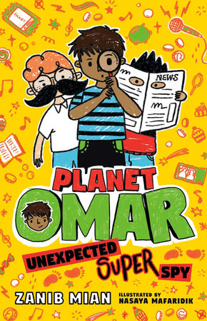 Planet Omar: Unexpected Super Spy by Zanib Mian