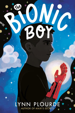 The Bionic Boy by Lynn Plourde