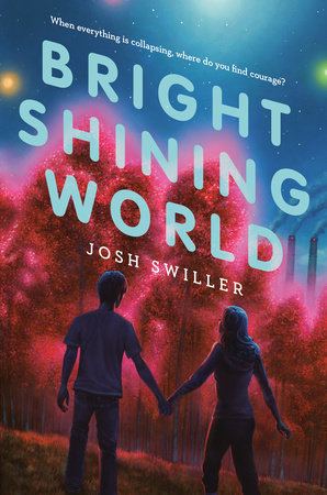 Bright Shining World by Josh Swiller