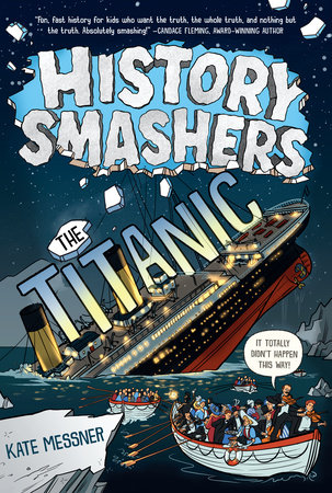 History Smashers: The Titanic by Kate Messner