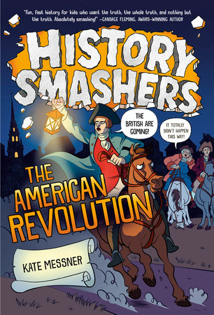 History Smashers: The American Revolution by Kate Messner