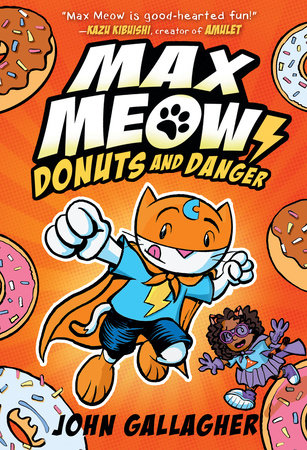 Max Meow Book 2: Donuts and Danger by John Gallagher