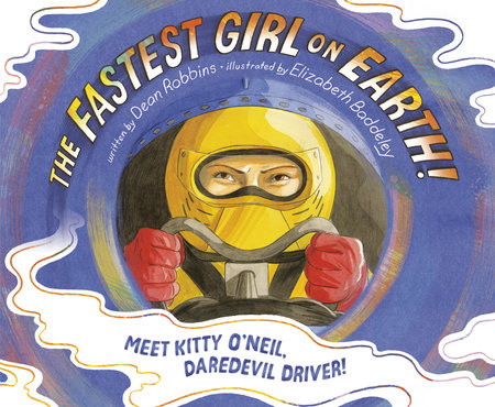 The Fastest Girl on Earth! by Dean Robbins