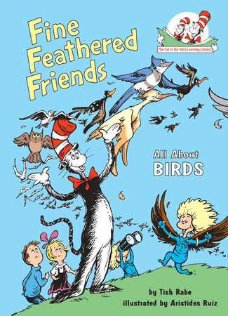 Fine Feathered Friends: All About Birds by Tish Rabe