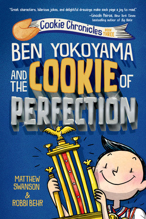 Ben Yokoyama and the Cookie of Perfection by Matthew Swanson