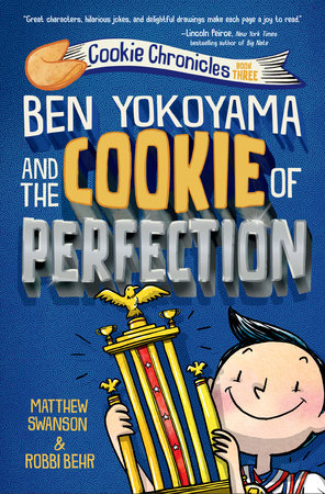 Ben Yokoyama and the Cookie of Perfection by Matthew Swanson