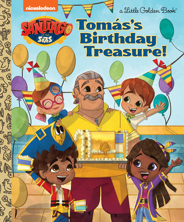 Tomás's Birthday Treasure! (Santiago of the Seas) by Frank Berrios