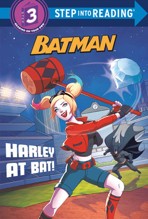 Harley at Bat! (DC Super Heroes: Batman) by Arie Kaplan