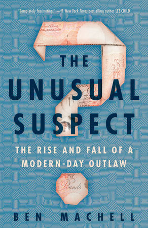 The Unusual Suspect by Ben Machell