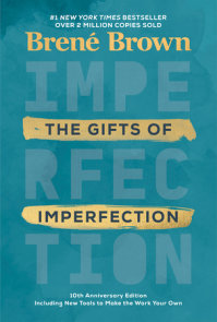 The Gifts of Imperfection: 10th Anniversary Edition