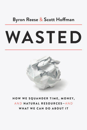 Wasted by Byron Reese and Scott Hoffman