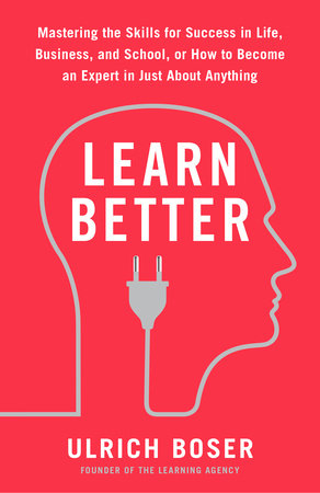 Learn Better by Ulrich Boser