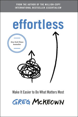 Effortless by Greg McKeown
