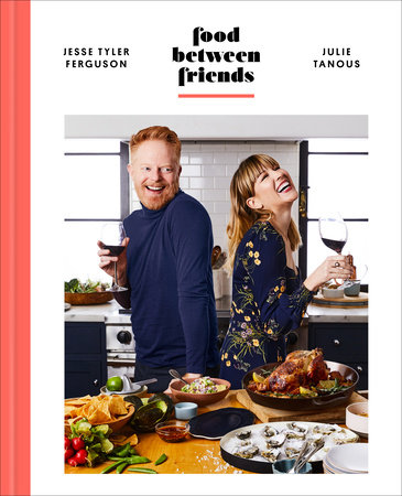 Food Between Friends by Jesse Tyler Ferguson and Julie Tanous