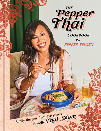 The Pepper Thai Cookbook by Pepper Teigen and Garrett Snyder