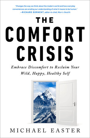 The Comfort Crisis by Michael Easter: 9780593138762