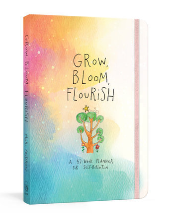 Grow, Bloom, Flourish by Mari Andrew