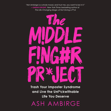 The Middle Finger Project by Ash Ambirge