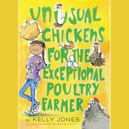Unusual Chickens for the Exceptional Poultry Farmer by Kelly Jones