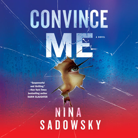 Convince Me by Nina Sadowsky