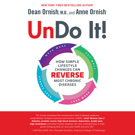 Undo It! by Dean Ornish, M.D. and Anne Ornish