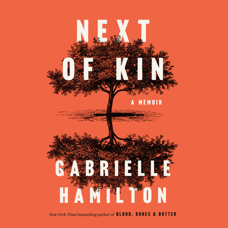 Next of Kin by Gabrielle Hamilton