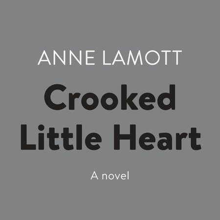 Crooked Little Heart by Anne Lamott