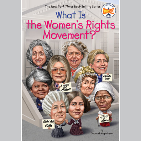 What Is the Women's Rights Movement? by Deborah Hopkinson, Who HQ:  9781524786298 | : Books