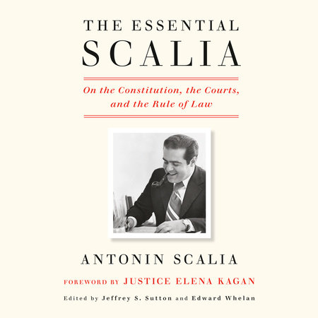 The Essential Scalia by Antonin Scalia