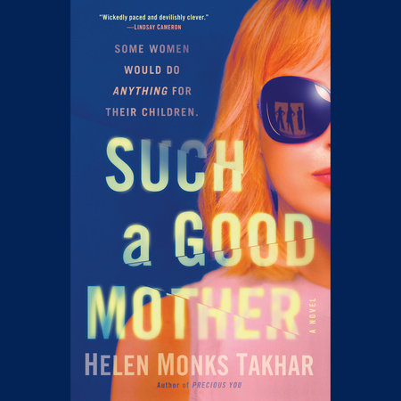 Such a Good Mother by Helen Monks Takhar