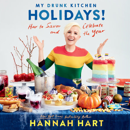 My Drunk Kitchen Holidays! by Hannah Hart