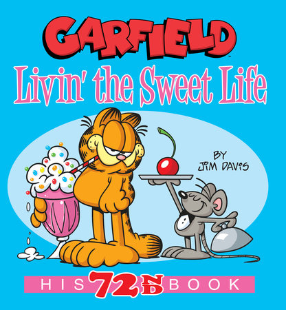 Garfield Livin' the Sweet Life by Jim Davis