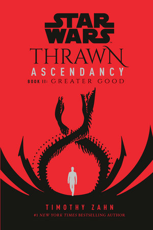 Star Wars: Thrawn Ascendancy (Book II: Greater Good) by Timothy Zahn
