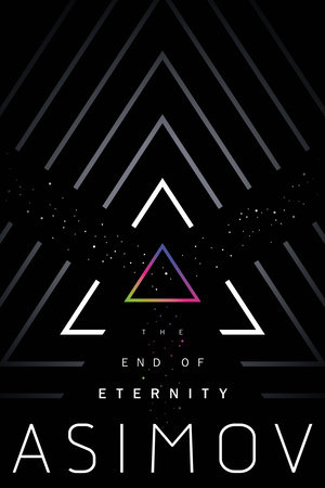 The End of Eternity by Isaac Asimov