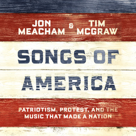 Songs of America by Jon Meacham and Tim McGraw