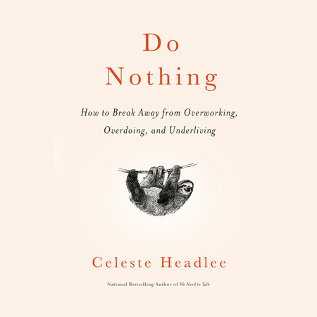 Do Nothing by Celeste Headlee