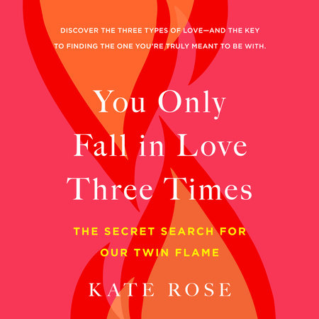 You Only Fall in Love Three Times by Kate Rose