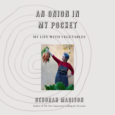 An Onion in My Pocket by Deborah Madison