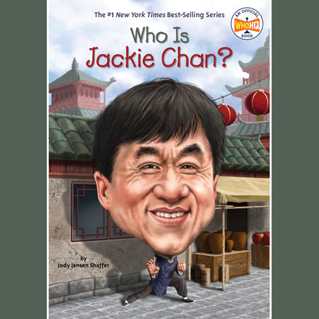 Who Is Jackie Chan? by Jody Jensen Shaffer and Who HQ