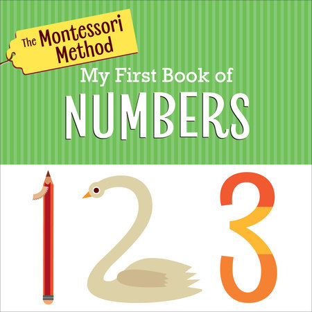 The Montessori Method: My First Book of Numbers by The Montessori Method
