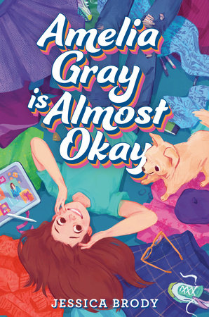 Amelia Gray Is Almost Okay by Jessica Brody