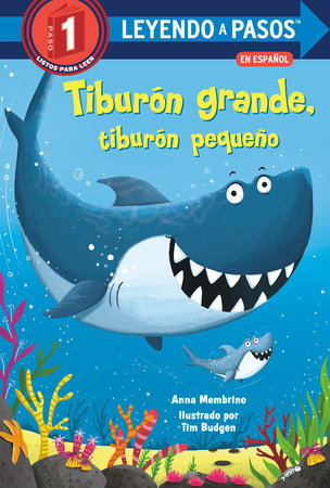 Tiburón grande, tiburón pequeño (Big Shark, Little Shark Spanish Edition) by Anna Membrino