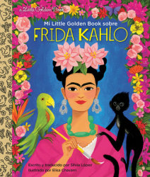 Mi Little Golden Book sobre Frida Kahlo (My Little Golden Book About Frida KahloSpanish Edition)