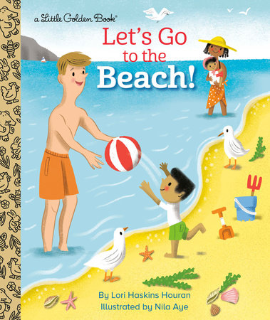 Let's Go to the Beach! by Lori Haskins Houran: 9780593174630 ...
