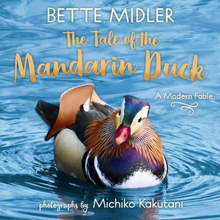 The Tale of the Mandarin Duck by Bette Midler