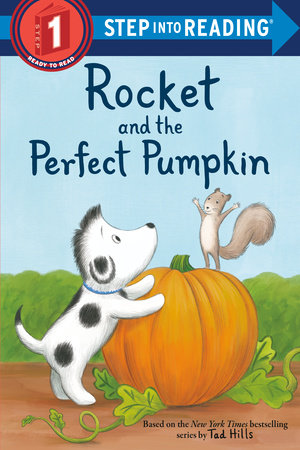 Rocket and the Perfect Pumpkin by Tad Hills